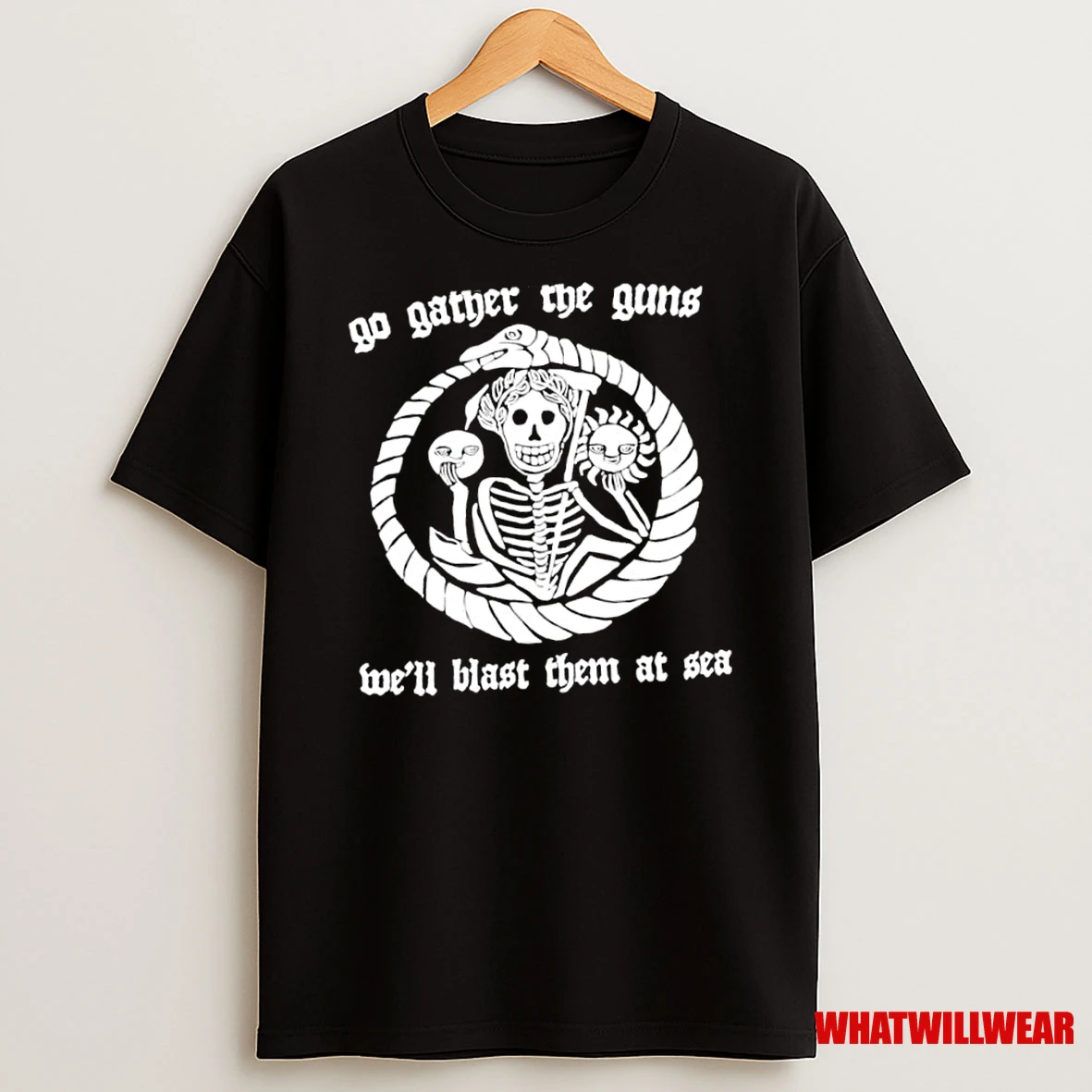 Skeleton Sun Flower Go Gather The Guns Well Blast Them At Sea Graphic Shirts