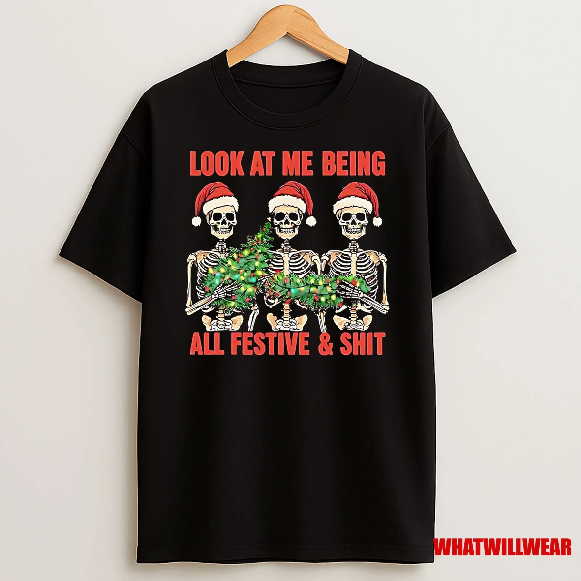 Skeleton Look At Me Being All Festive And Shit Christmas Shirts