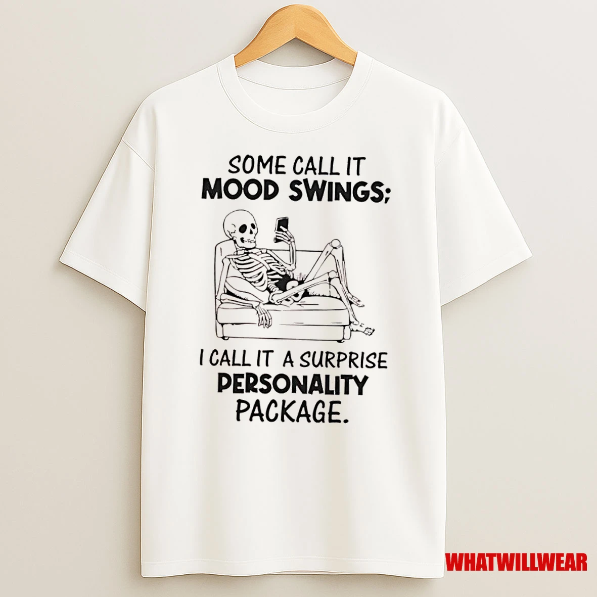 Skeleton Some Call It Mood Swings I Call It A Surprise Personality Package Shirts