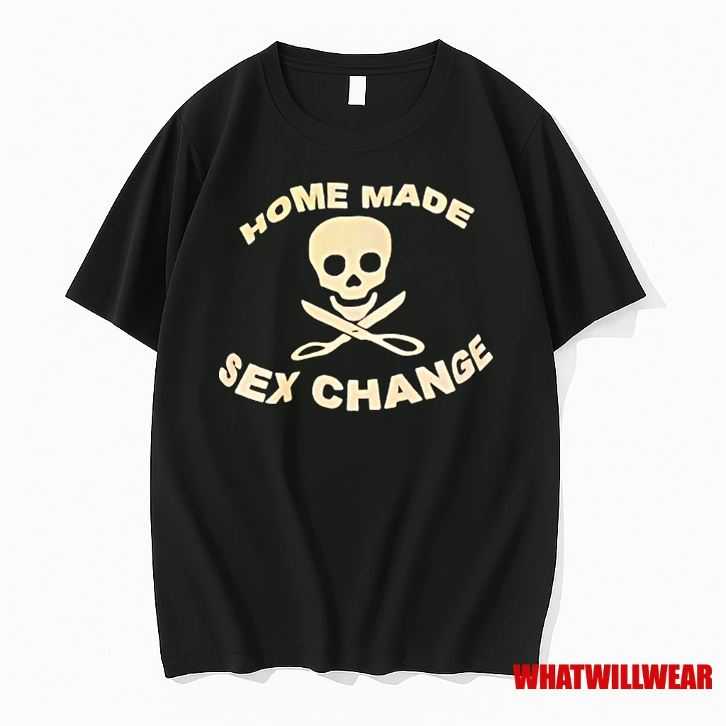 Skull Home Made Sex Change Shirts