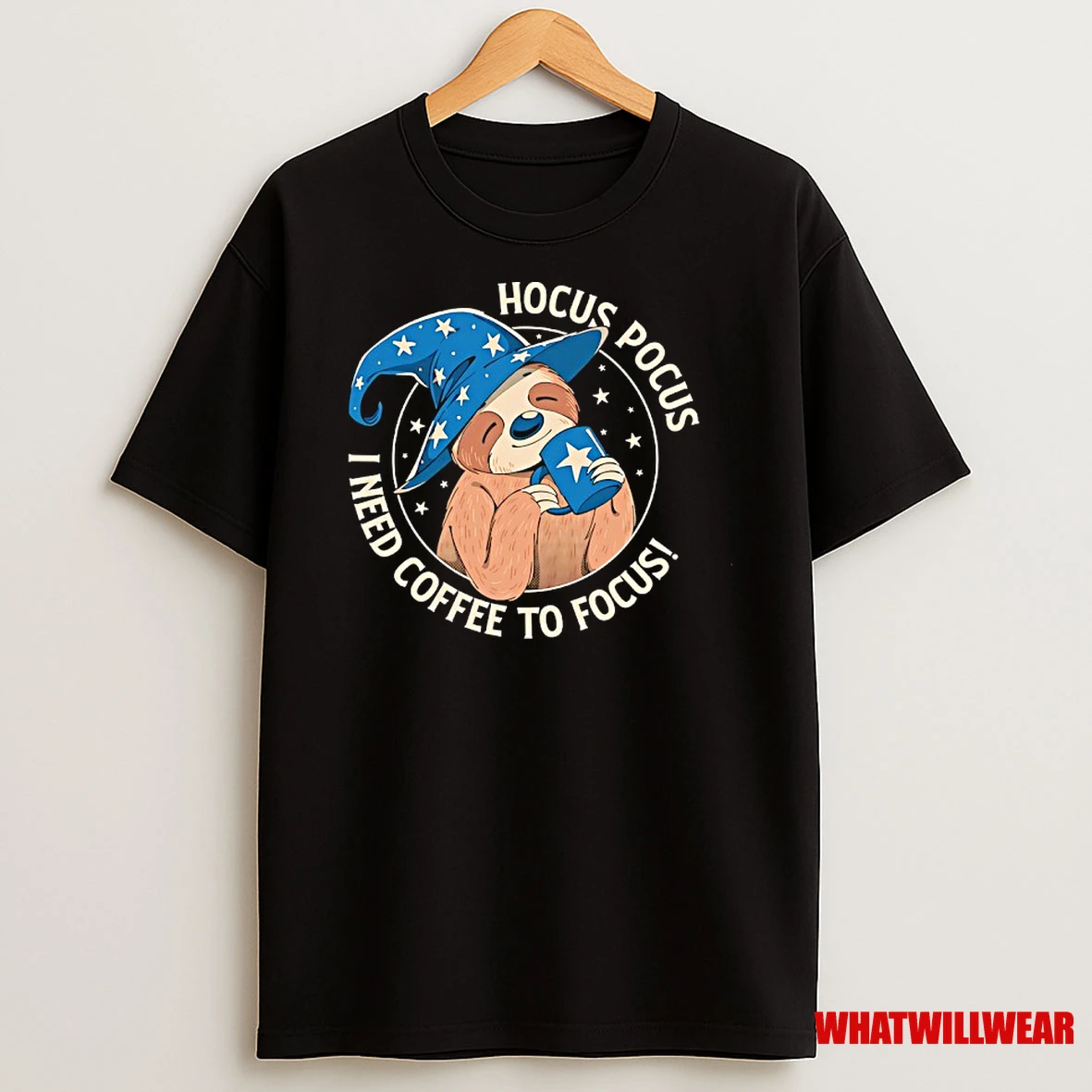 Sloth Hocus Pocus I Need Coffee To Focus Shirts