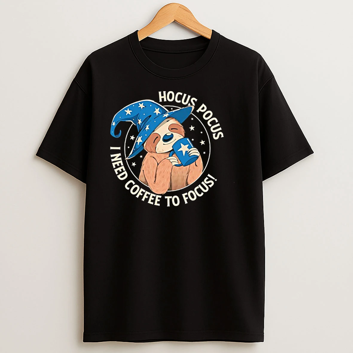Sloth Hocus Pocus I Need Coffee To Focus T Shirts