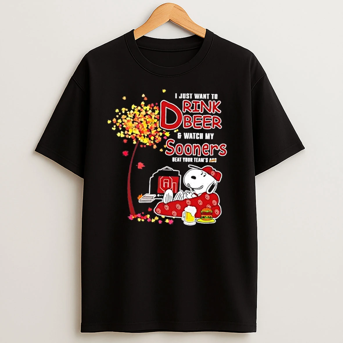 Snoopy I Just Want To Drink Beer And Watch My Oklahoma Sooners Beat Your Teams Ass T Shirts
