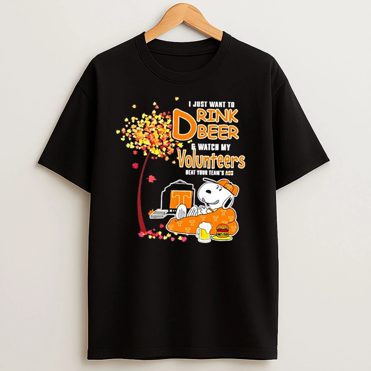 Snoopy I Just Want To Drink Beer And Watch My Tennessee Volunteers Beat Your Teams Ass T Shirts