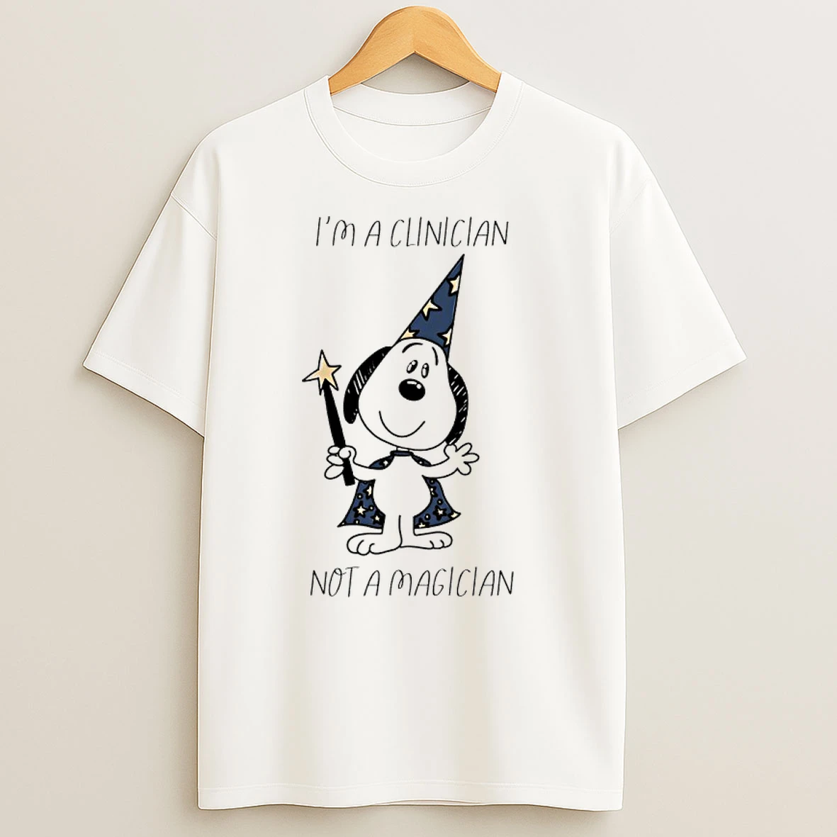 Snoopy Im A Clinician Not A Magician T Shirts
