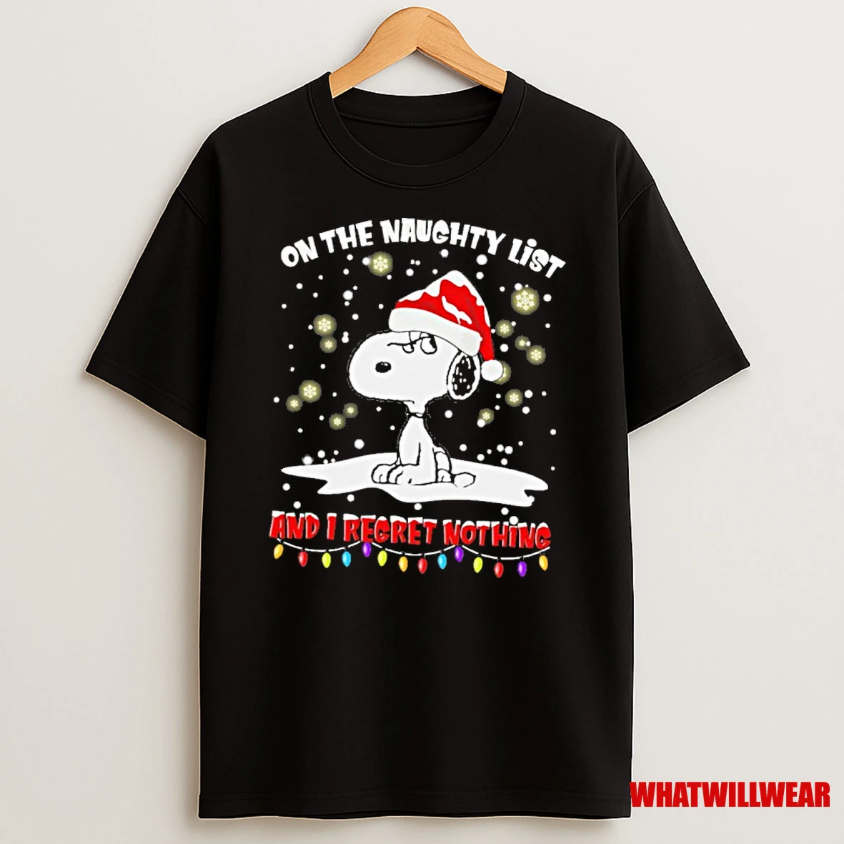 Snoopy On The Naughty List And I Regret Nothing Shirts