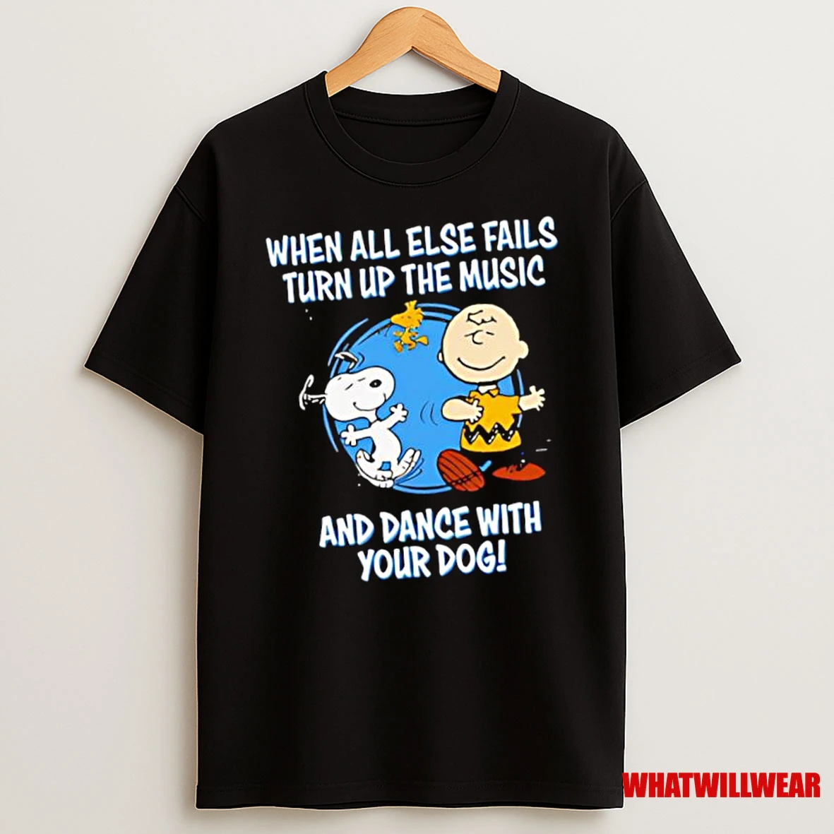 Snoopy And Charlie Brown When All Else Fails Turn Up The Music And Dance With Your Dog Shirts