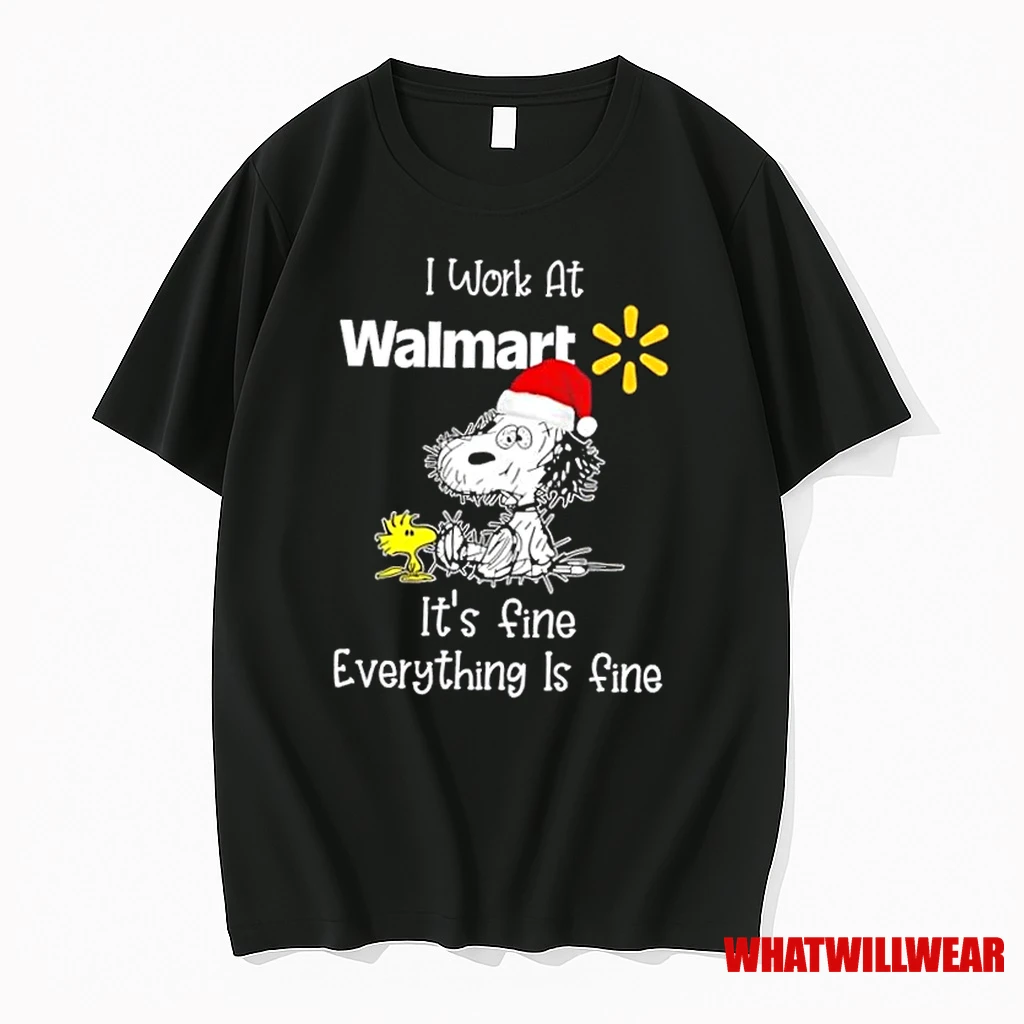 Snoopy And Woodstock I Work At Walmart Its Fine Everything Is Fine Shirts