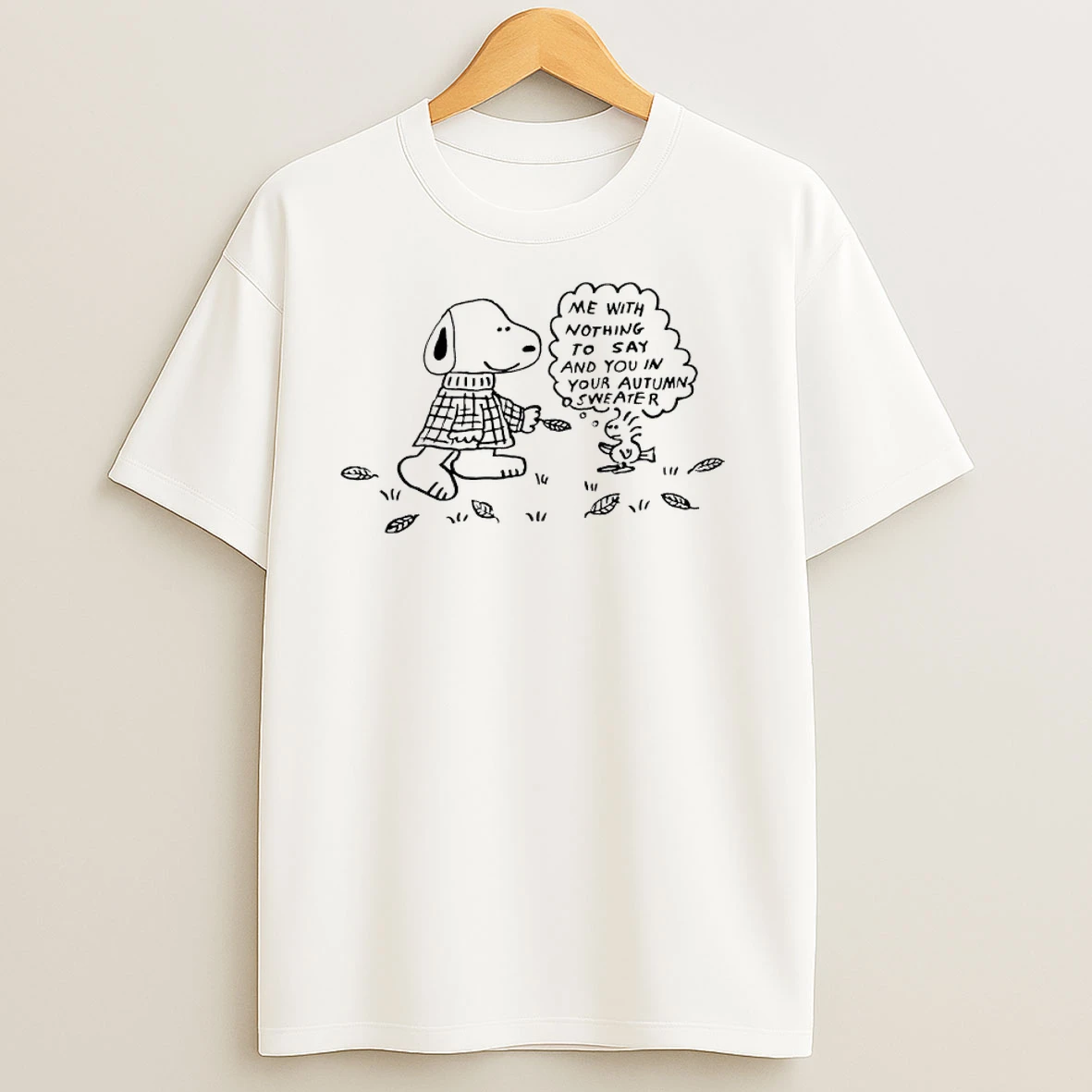 Snoopy And Woodstock Me With Nothing To Say And You In Your Autumn T Shirts