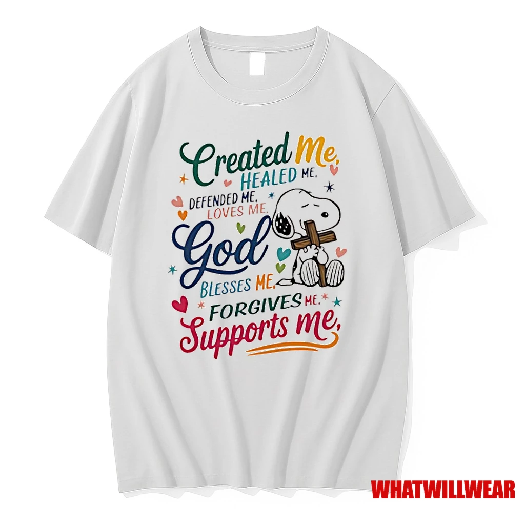 Snoopy Created Me Healed Me Defended Me Loves Me God Blesses Me Forgives Me Supports Me Shirts