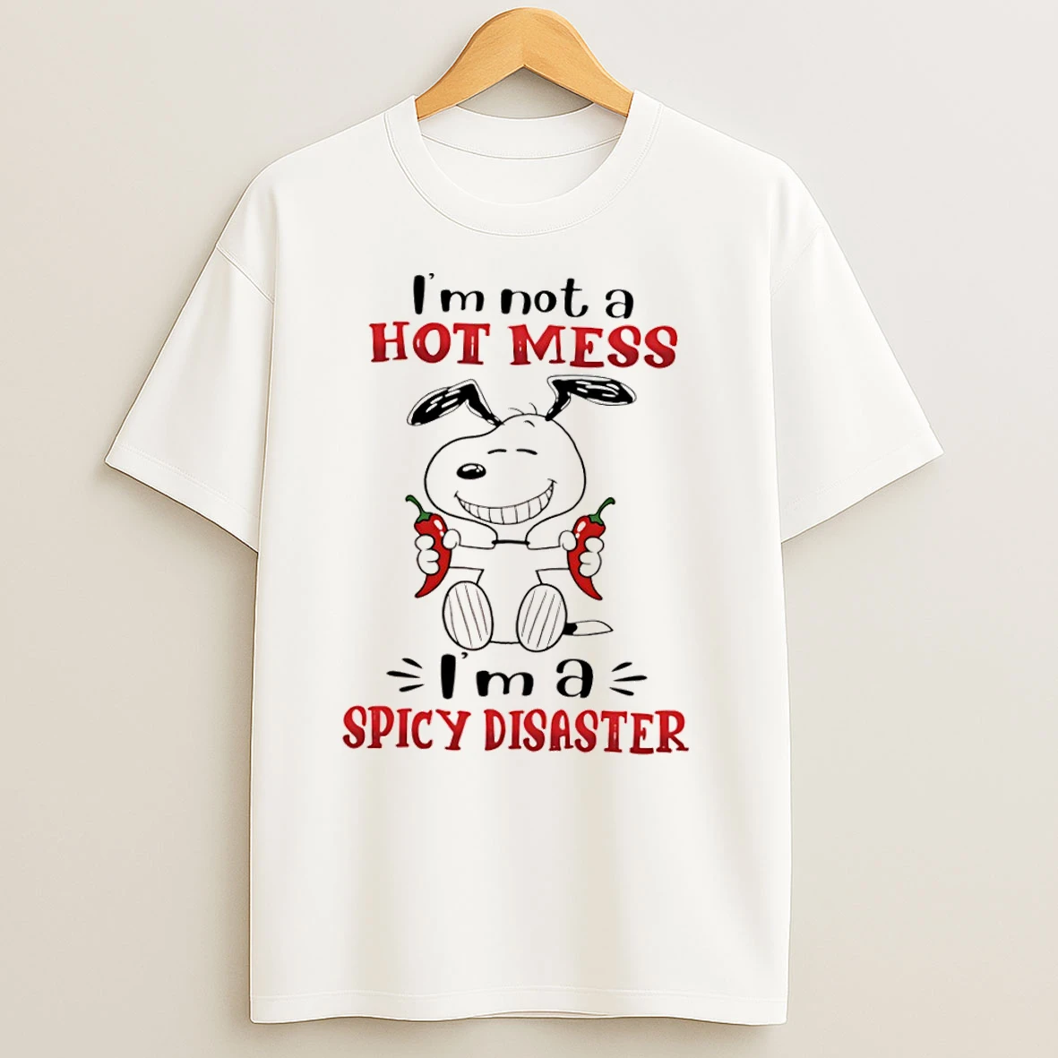 Snoopy Im Not A Hot Mess Ima Spicy Disaster T Shirts
