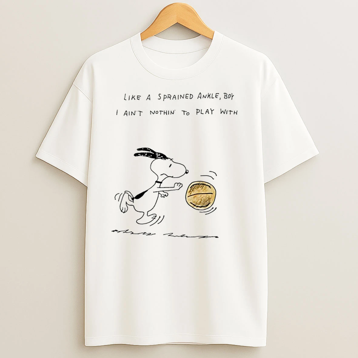 Snoopy Like A Sprained Ankle Boy I Aint Nothing To Play Art T Shirts