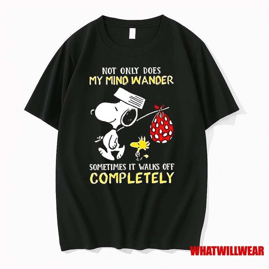 Snoopy Not Only Does My Mind Wander Sometimes It Walks Off Completely Shirts