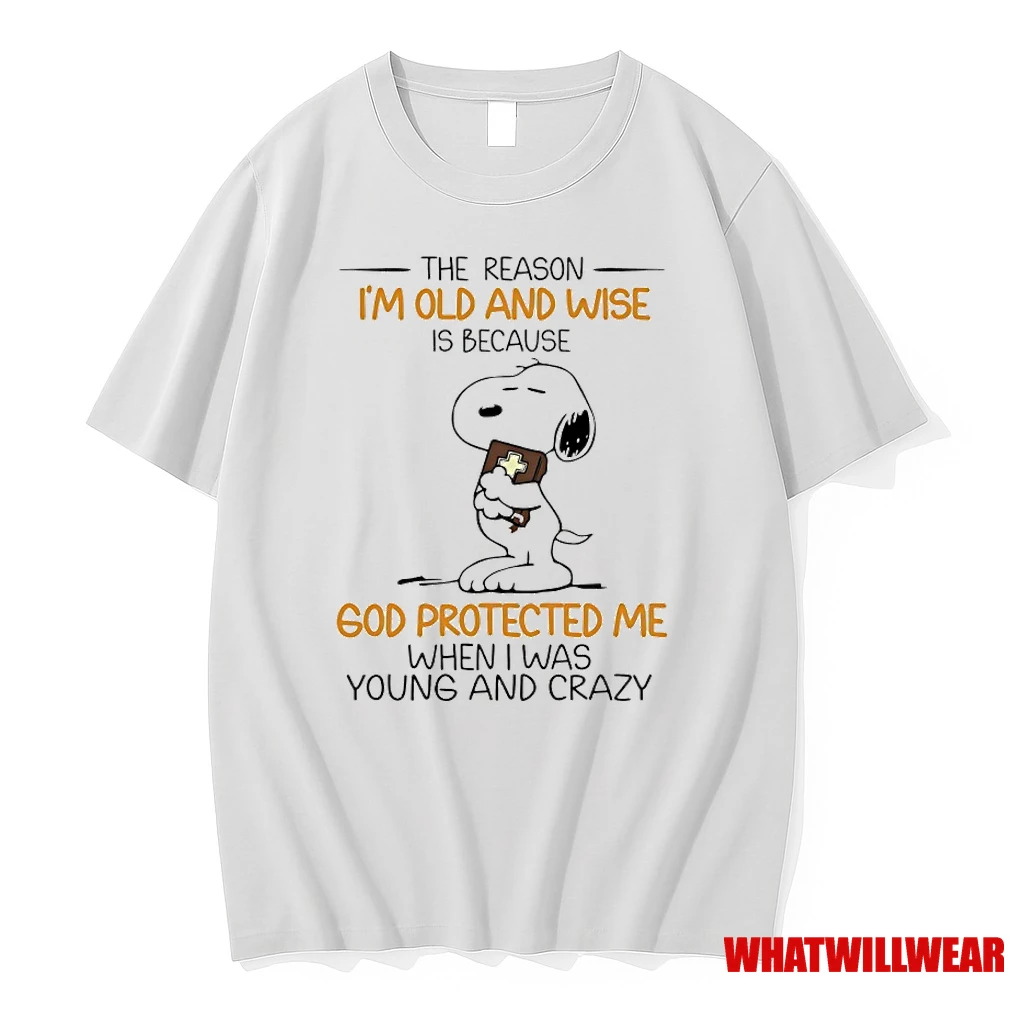 Snoopy The Reason Im Old And Wise Is Because God Protected Me When I Was Young And Crazy Shirts