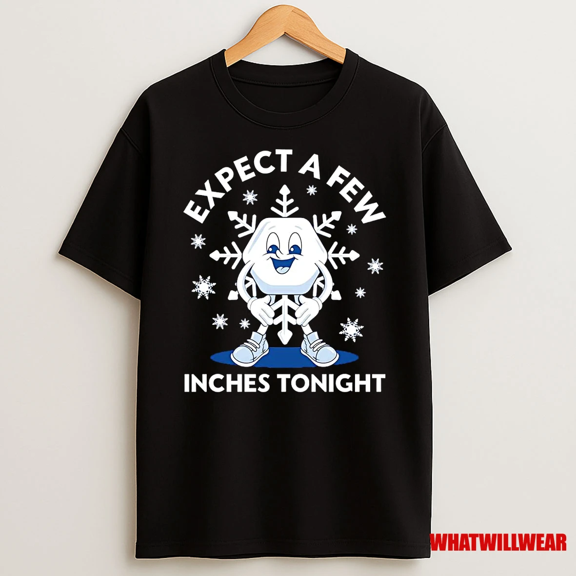 Snowflake Expect A Few Inches Tonight Christmas Shirts