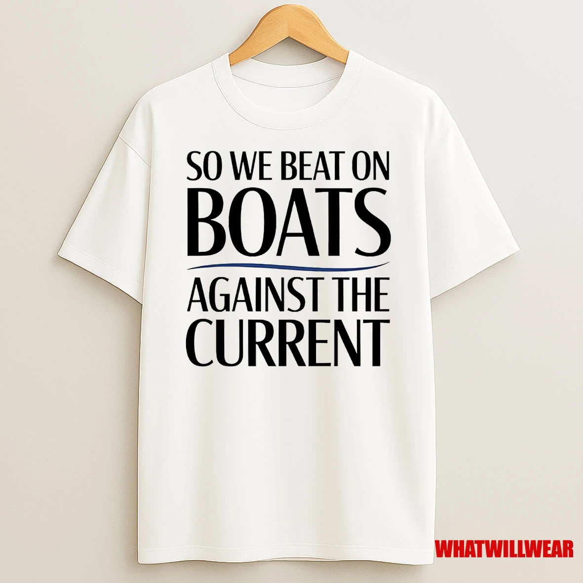 So We Beat On Boats Against The Current Shirts