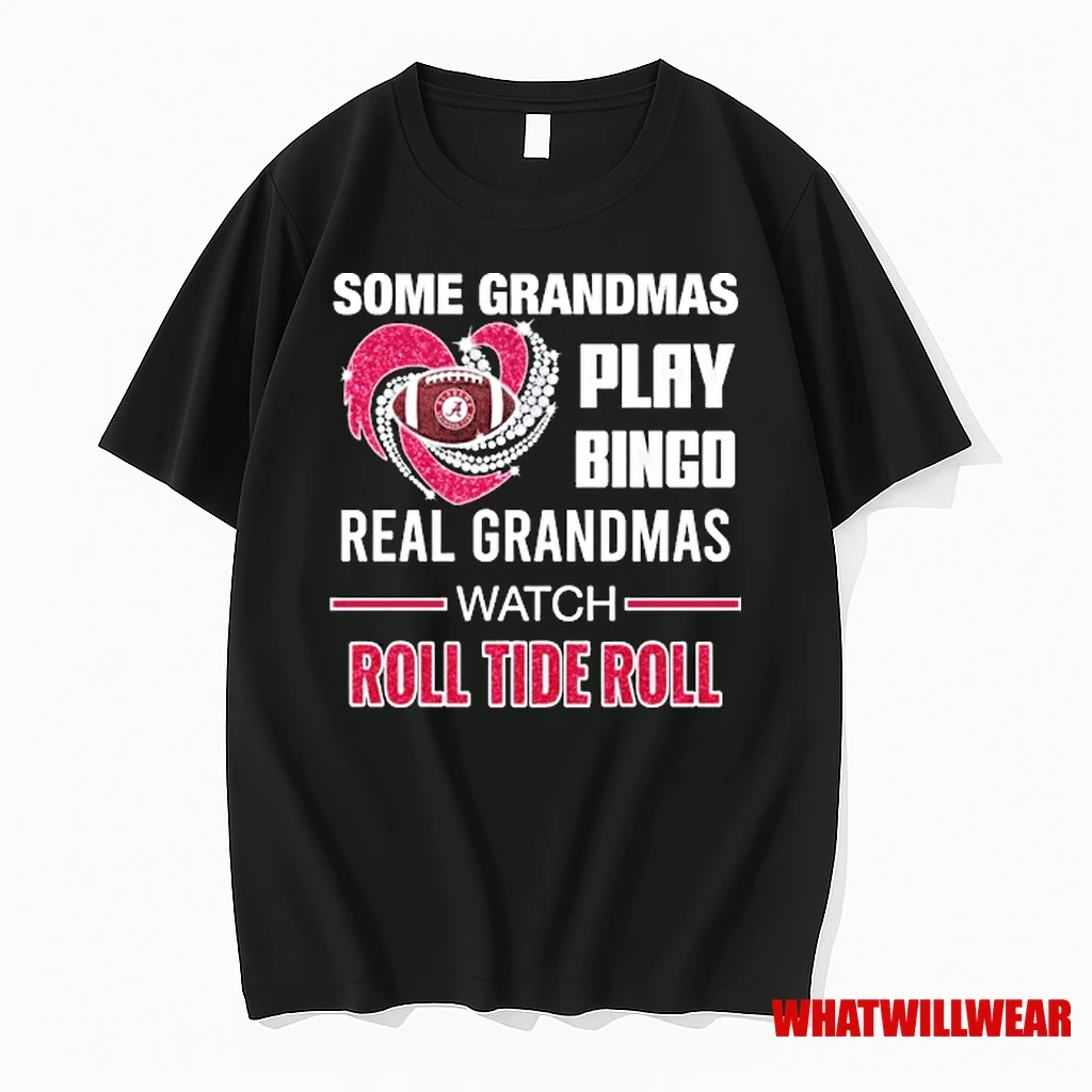 Some Grandmas Play Bingo Real Grandmas Watch Alabama Crimson Tide Roll Diamond Heart Shirts