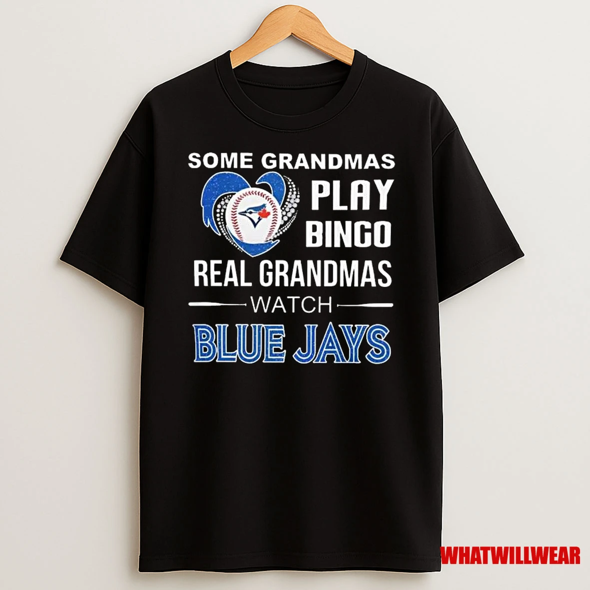 Some Grandmas Play Bingo Real Grandmas Watch Toronto Blue Jays 2025 Shirts