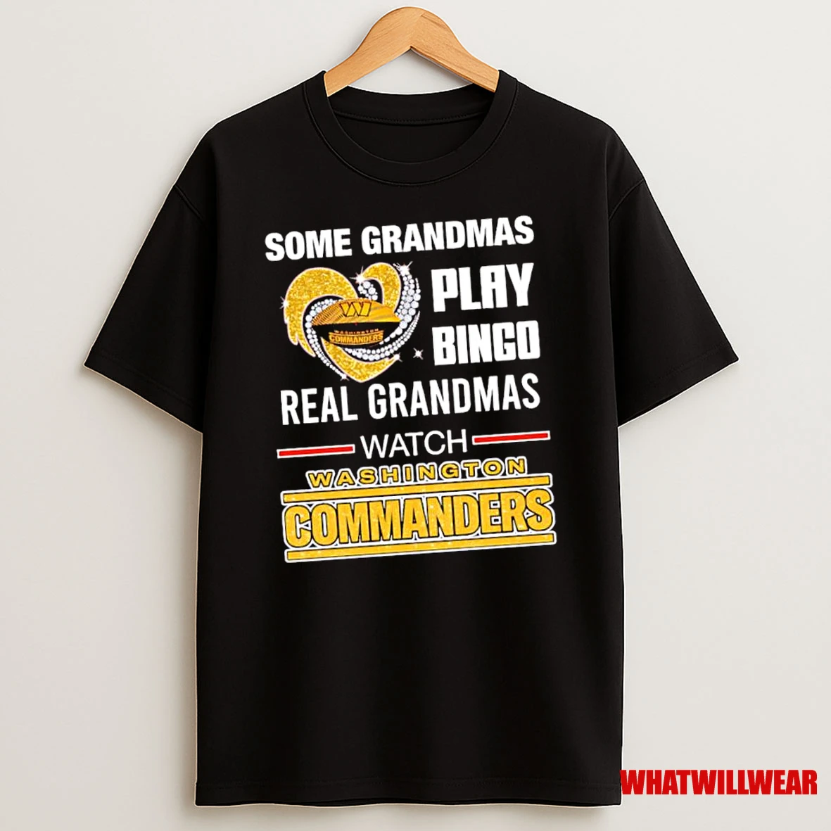 Some Grandmas Play Bingo Real Grandmas Watch Washington Commanders Shirts