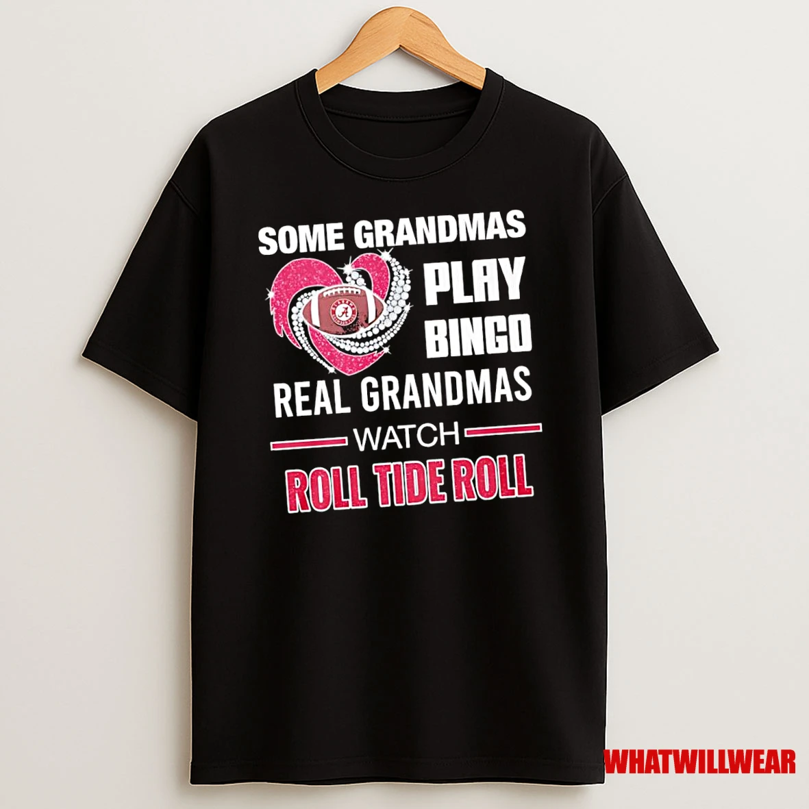 Some Grandmas Play Bingo Real Grandmas Watch Alabama Crimson Tide Roll Tide Roll Shirts