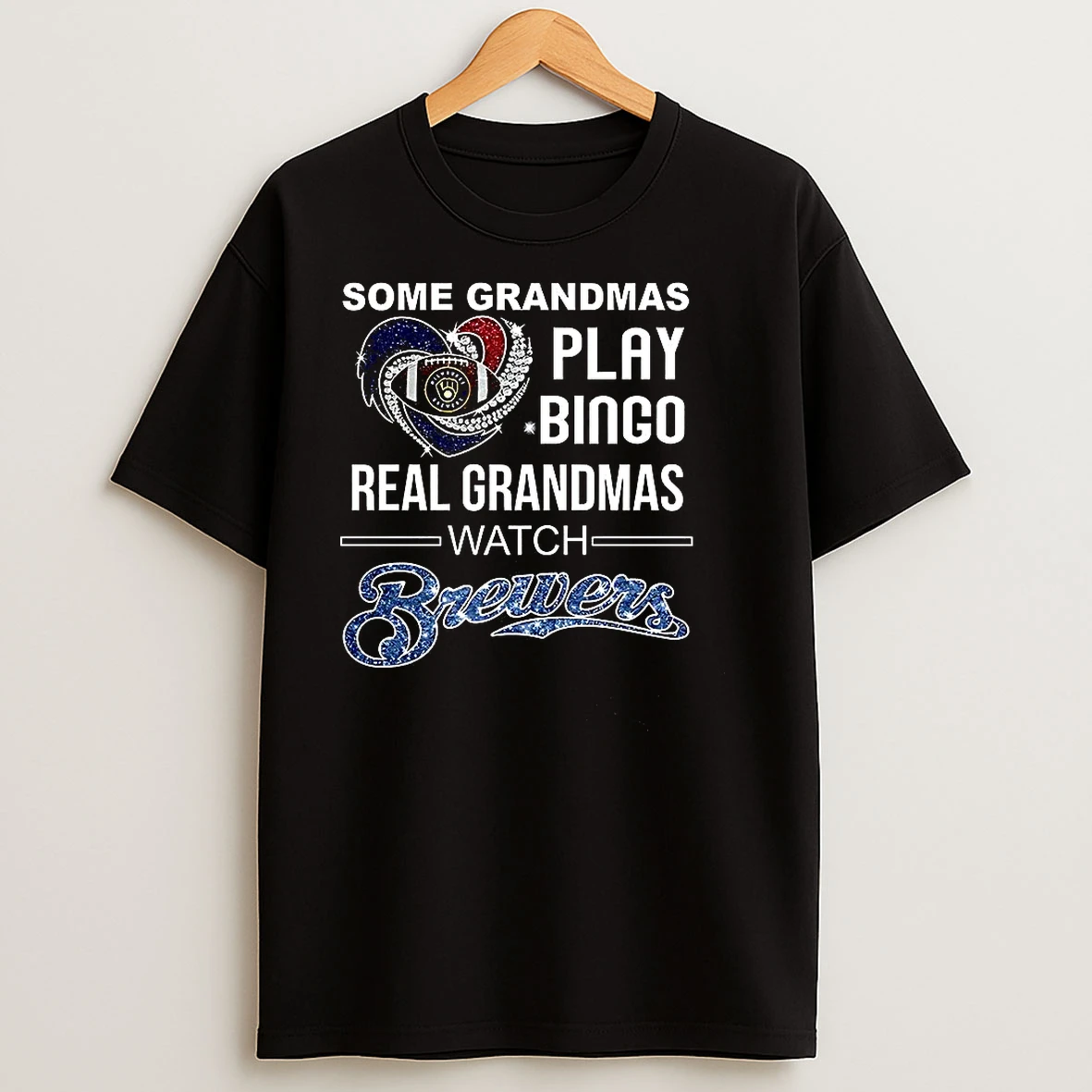 Some Grandmas Play Bingo Real Grandmas Watch Milwaukee Brewers Baseball Diamond Heart T Shirts