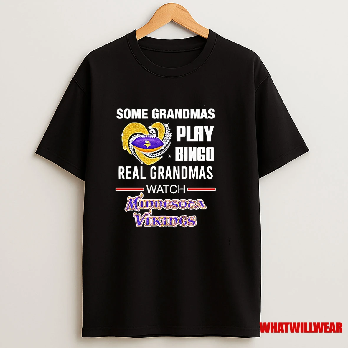 Some Grandmas Play Bingo Real Grandmas Watch Minnesota Vikings Shirts