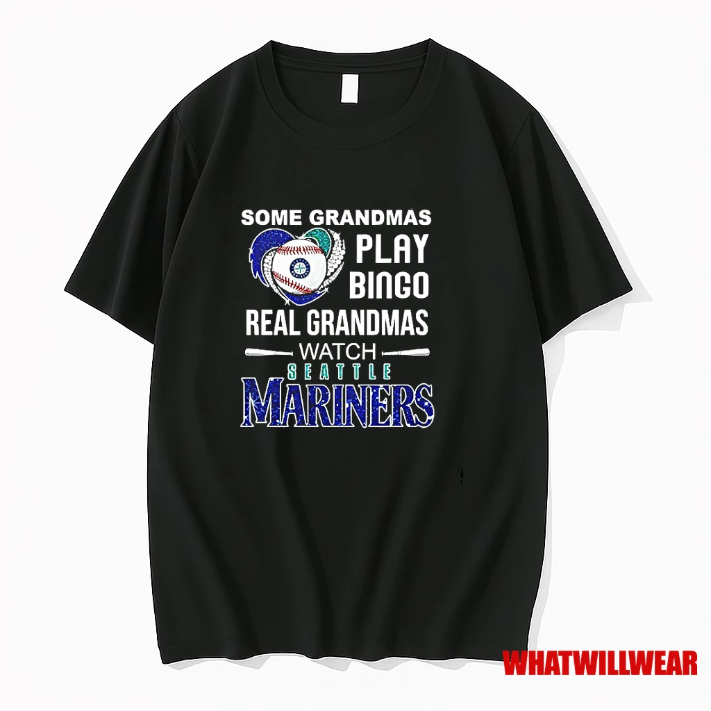 Some Grandmas Play Bingo Real Grandmas Watch Seattle Mariners Shirts