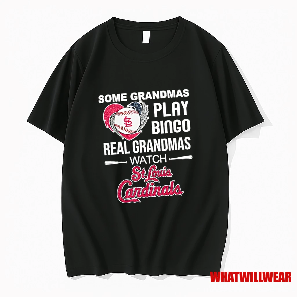 Some Grandmas Play Bingo Real Grandmas Watch St Louis Cardinals Baseball Shirts
