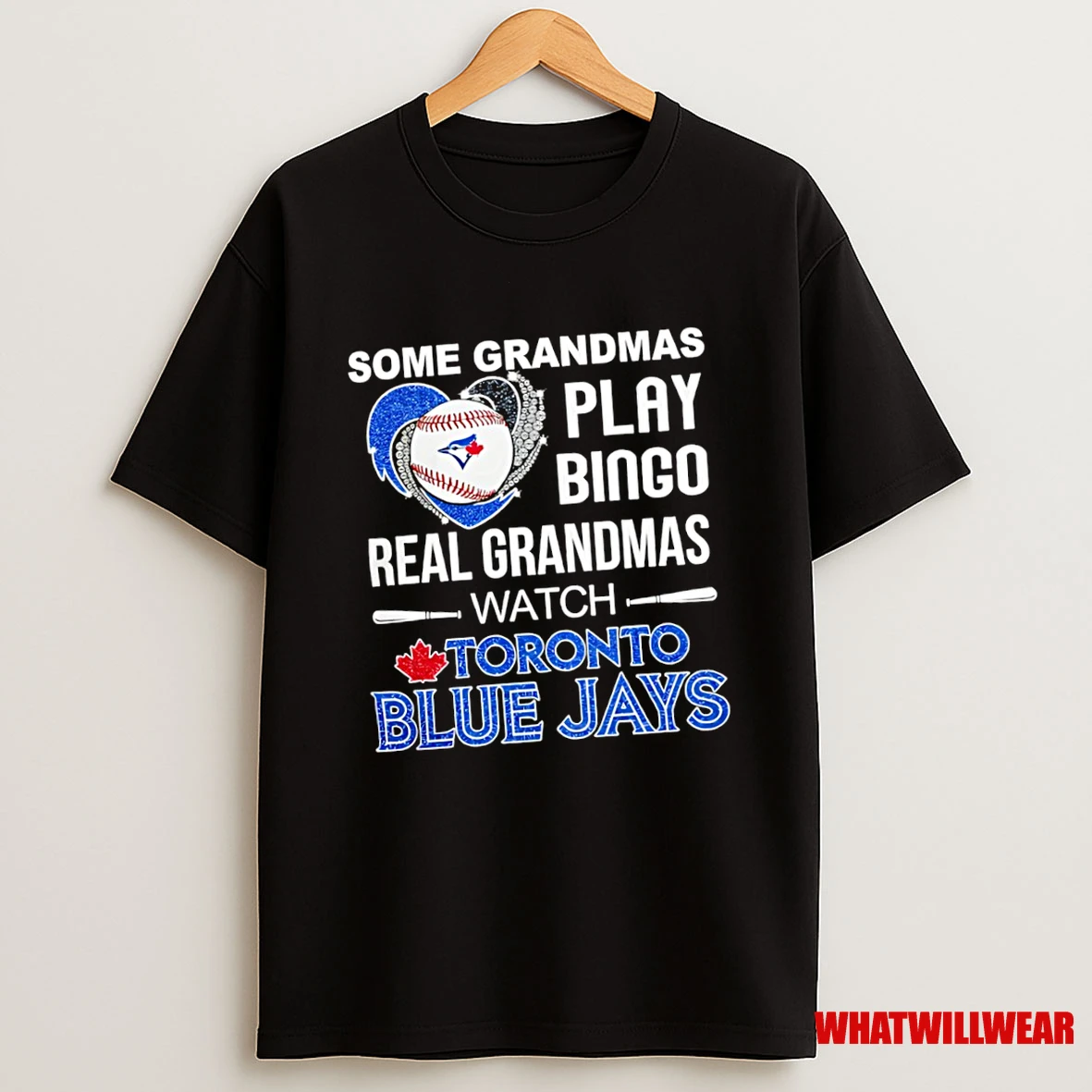 Some Grandmas Play Bingo Real Grandmas Watch Toronto Blue Jays Baseball Diamond Heart Shirts