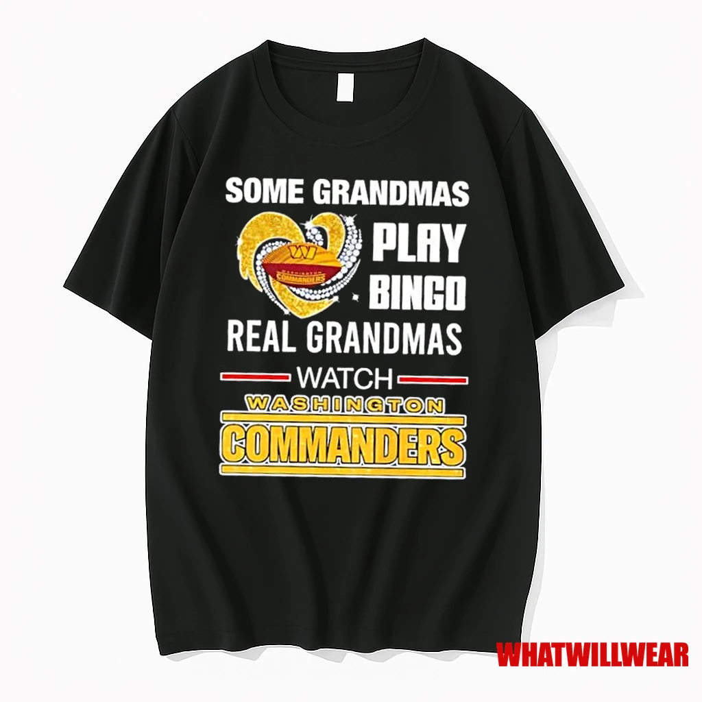 Some Grandmas Play Bingo Real Grandmas Watch Washington Commanders Crystal Heart Shirts