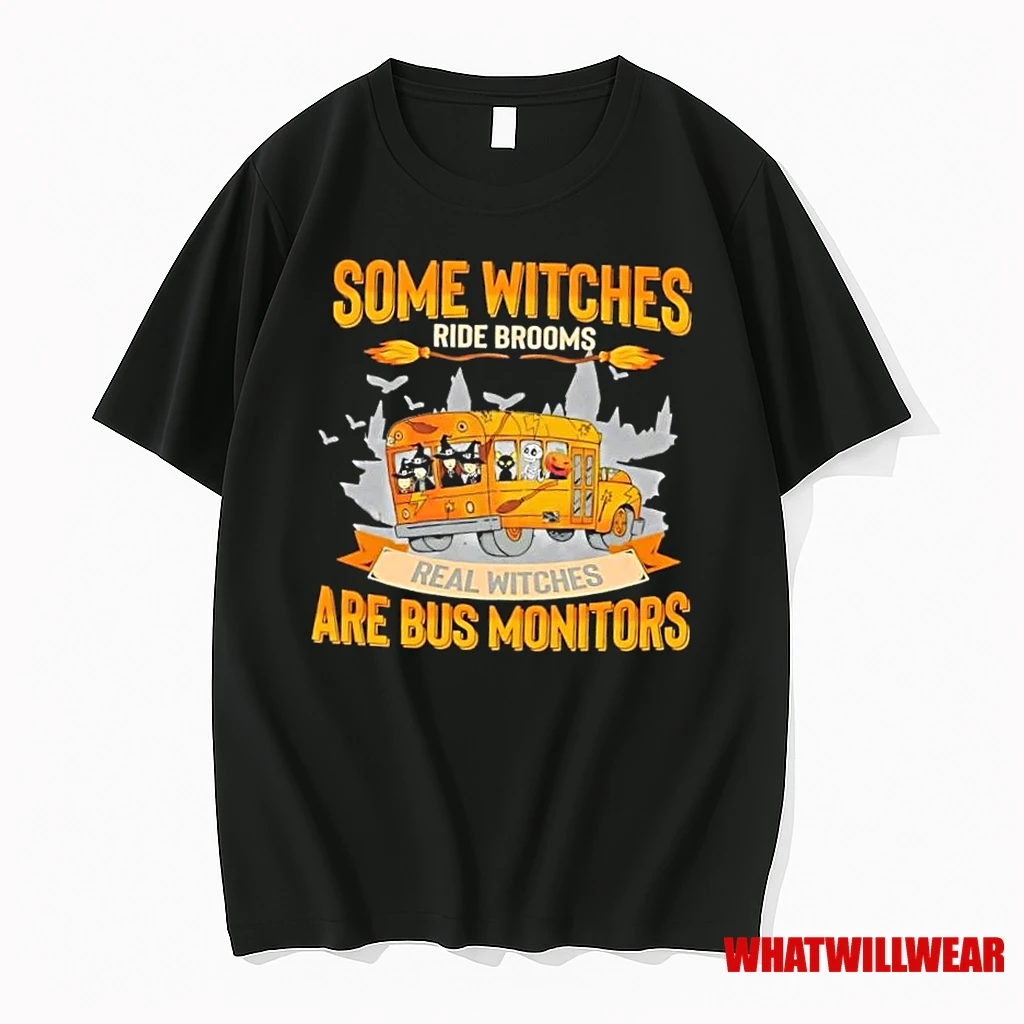 Some Witches Ride Brooms Real Witches Are Bus Monitors Halloween Shirts