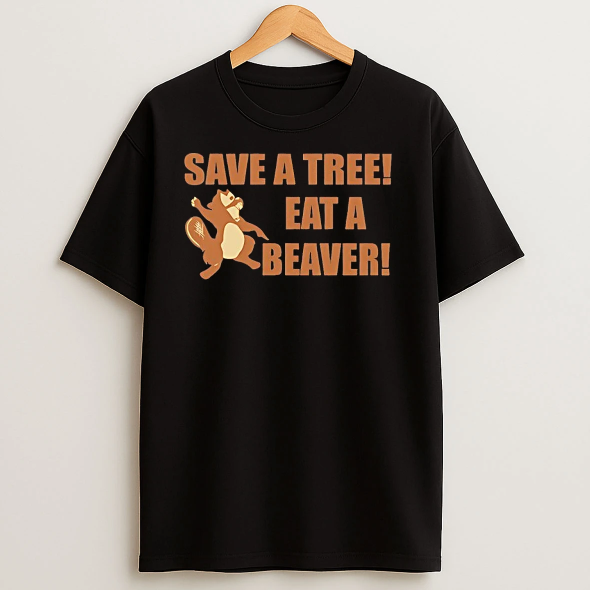 Squirrel Save A Tree Eat A Beaver T Shirts