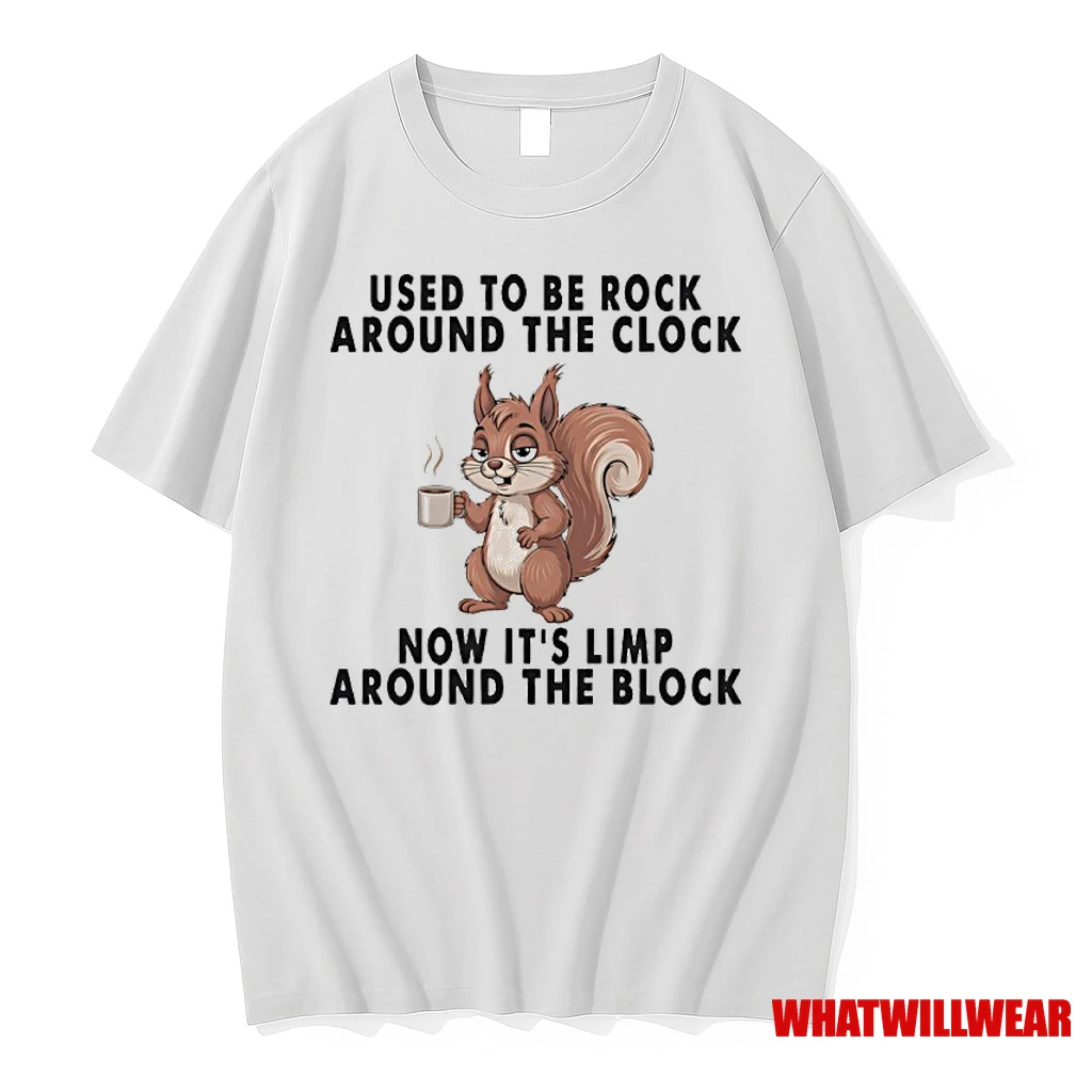 Squirrel Used To Be Rock Around The Clock Now Its Limp Around The Block Shirts