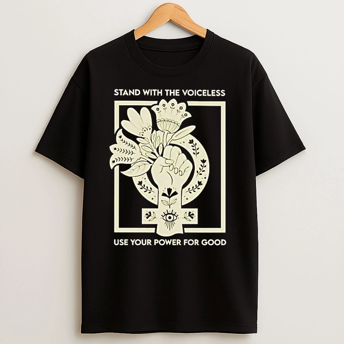 Stand With The Voiceless Use Your Power For Good T Shirts