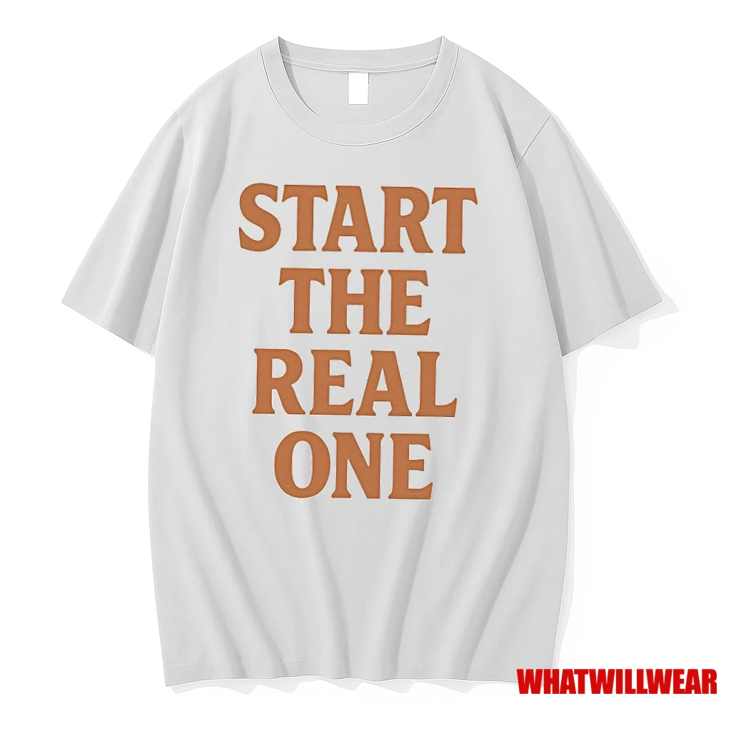 Start The Real One Shirts