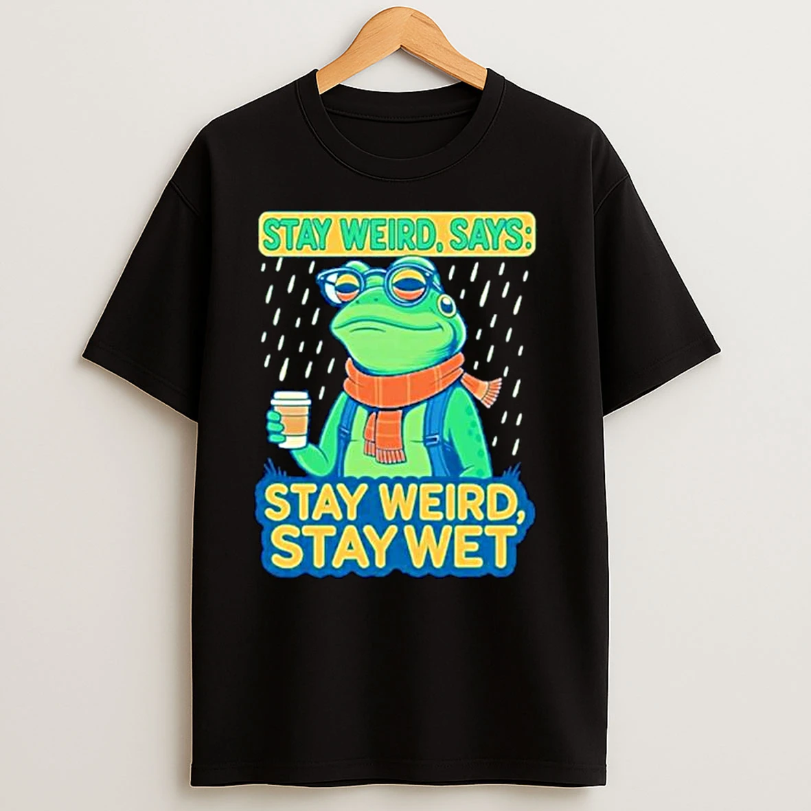 Stay Weird Says Stay Weird Stay Wet Portland Frog Protest Ornaments T Shirts