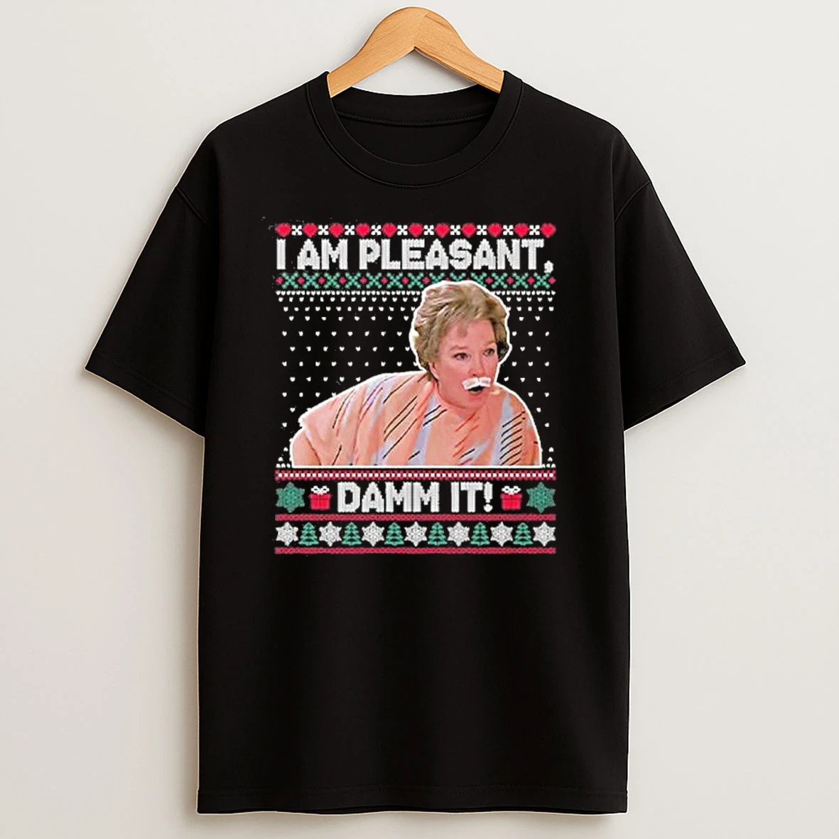 Steel Magnolias Im Pleasant Dammit Christmas T Shirts