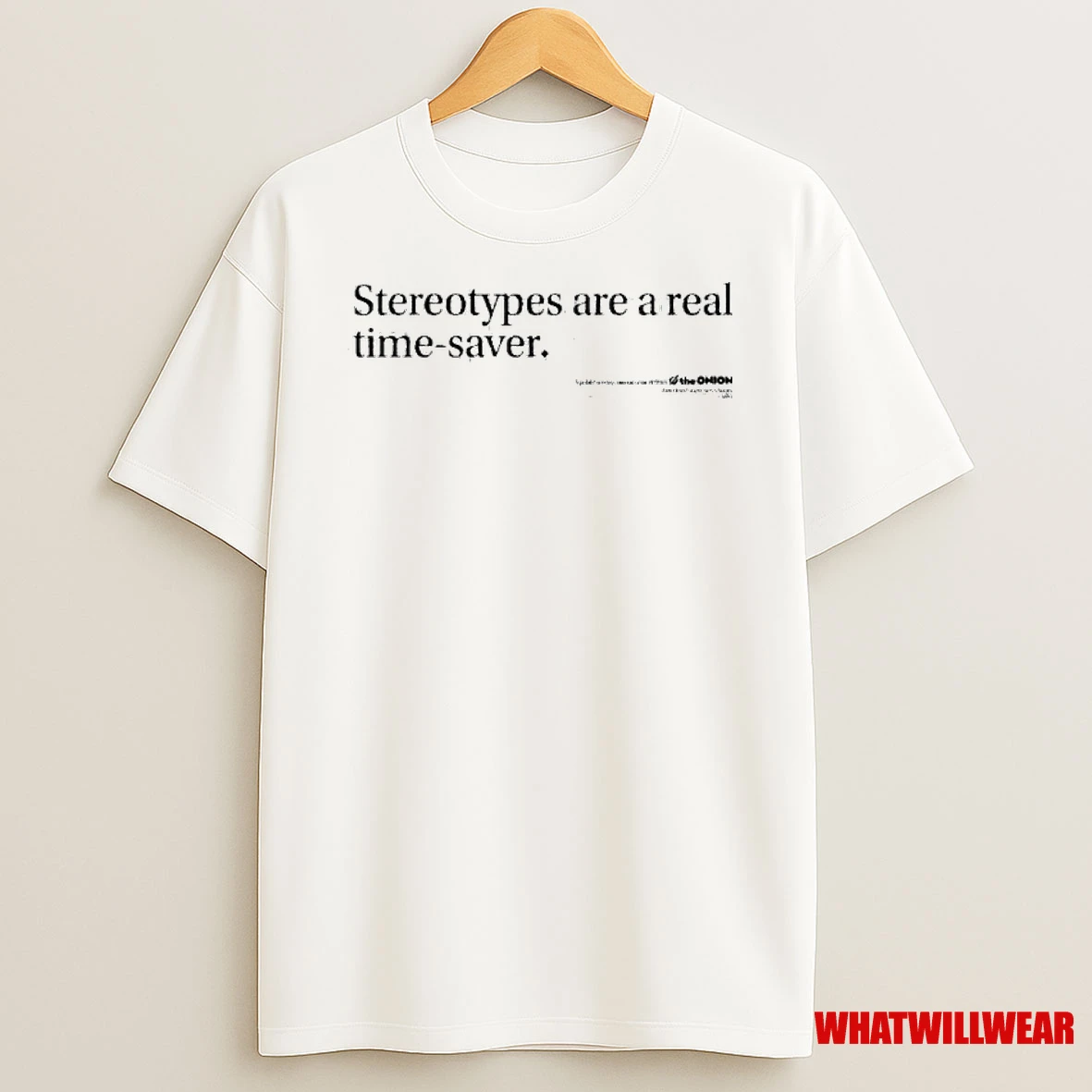 Stereotypes Are A Real Time Saver The Onion Shirts