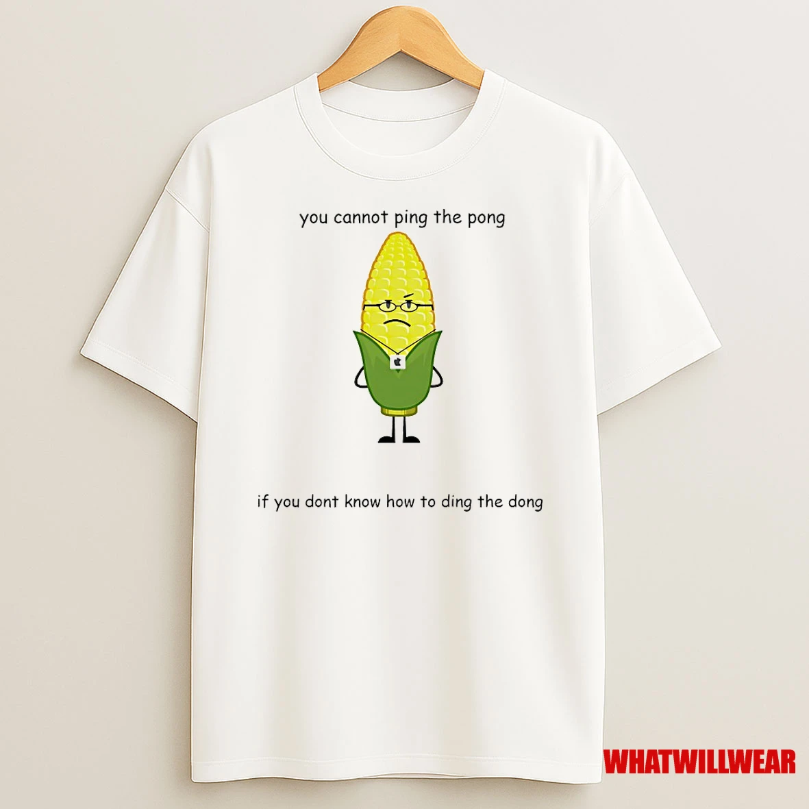 Steve Cobs You Cannot Ping The Pong If You Dont Know How To Ding The Dong Shirts