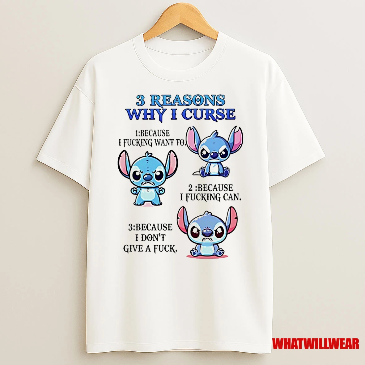Stitch 3 Reasons Why I Curse Because I Fucking Want To Because I Fucking Can Shirts