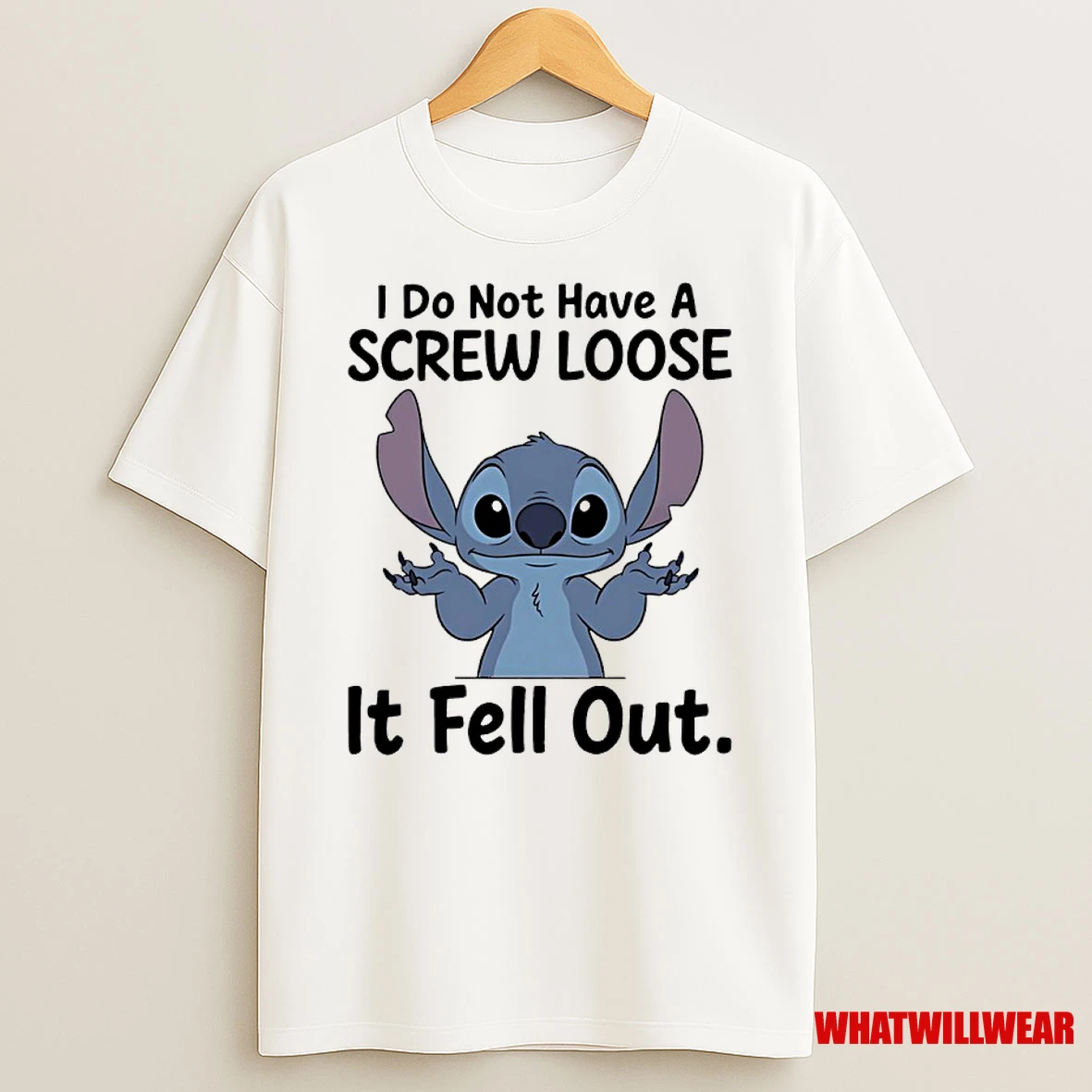 Stitch I Do Not Have A Screw Loose It Fell Out Shirts