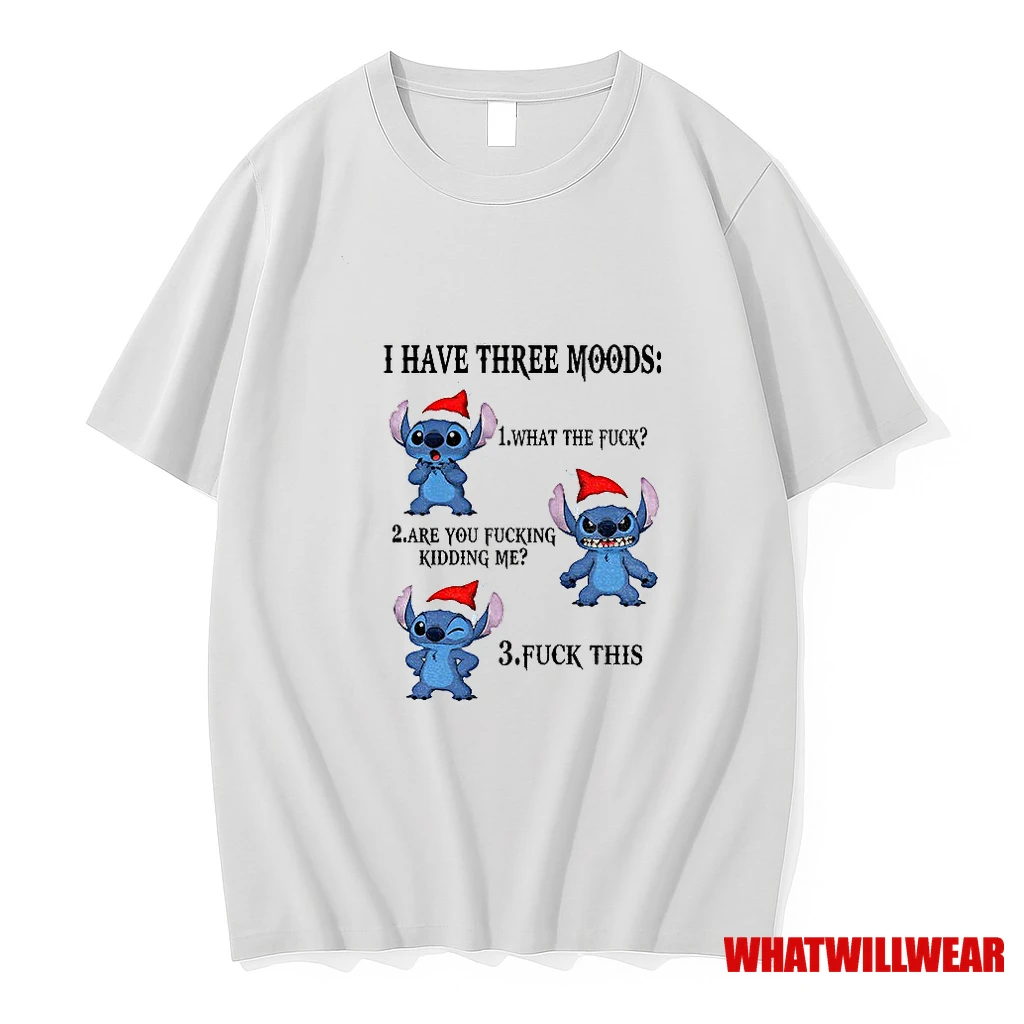 Stitch Santa Hat I Have Three Moods What The Fuck Are You Fucking Kidding Me Fuck This Shirts