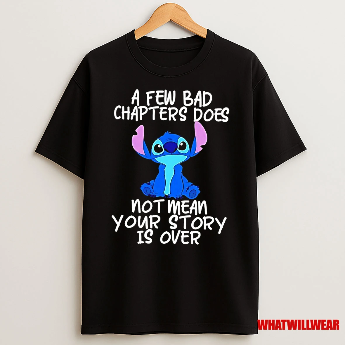 Stitch A Few Bad Chapters Does Not Mean Your Story Is Over Shirts