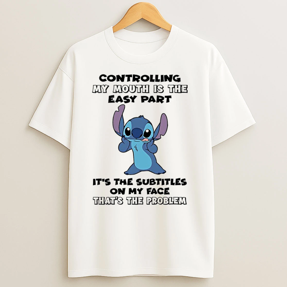 Stitch Controlling My Mouth Is The Easy Part Its The Subtitles On My Face Thats The Problem T Shirts