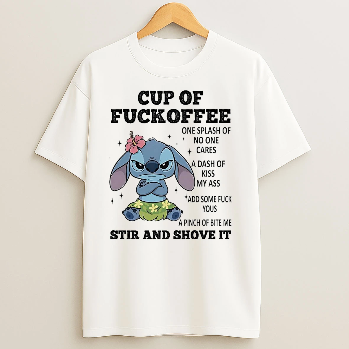Stitch Cup Of Fuckoffee One Splash Of No One Cares Stir And Shove It T Shirts