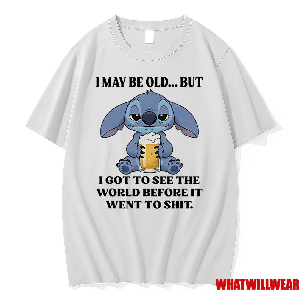 Stitch Drink Beer I May Be Old But I Got To See The World Before It Went To Shit Shirts