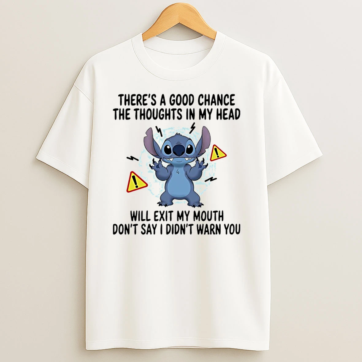 Stitch Theres A Good Chance The Thoughts In My Head Will Exit My Mouth Dont Say I Didnt Warn You T Shirts