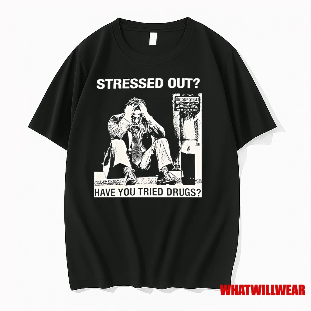 Stressed Out Diviision Street Have You Tried Drugs Shirts