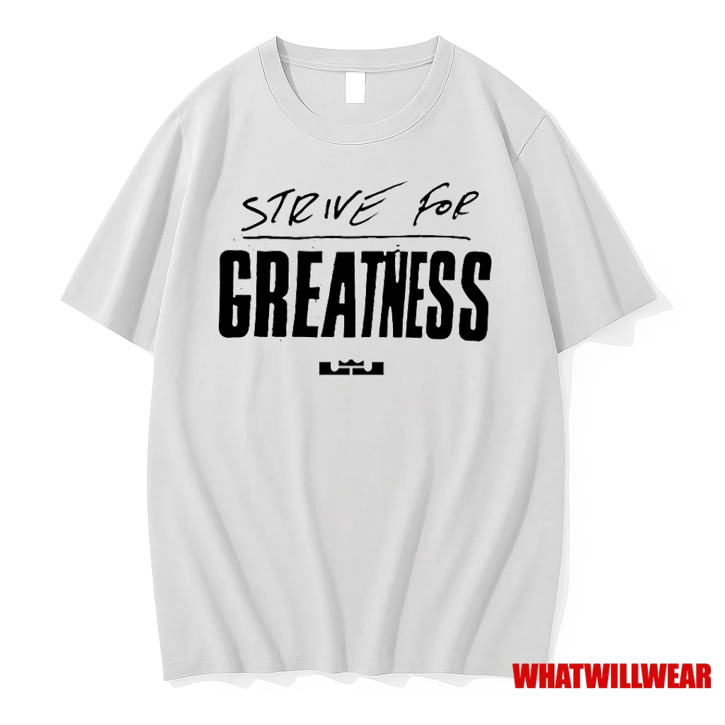 Strive For Greatness Shirts