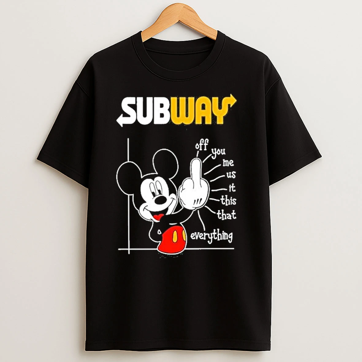 Subway Logo Mickey Fluff Off You Me Us It This That Everything T Shirts